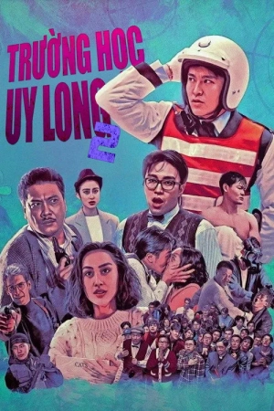 Poster phim Trường Học Uy Long II
